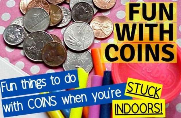 Stuck indoors? Here are lots of fun things to do with coins to make the time fly by quickly! photo by jek-a-go-go on Flickr Stuck indoors? Here are lots of fun things to do with coins to make the time fly by quickly! photo by jek-a-go-go on Flickr